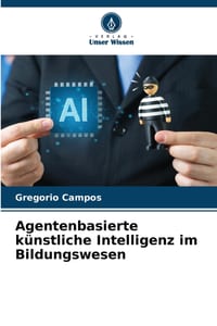 Agentenbasierte künstliche Intelligenz im Bildungswesen cover