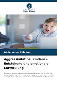 Aggressivität bei Kindern - Entstehung und emotionale Entwicklung cover