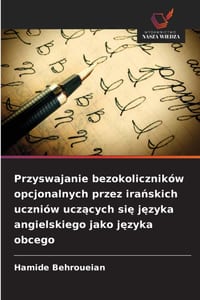 Przyswajanie bezokoliczników opcjonalnych przez irańskich uczniów uczących się języka angielskiego jako języka obcego cover