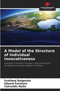A Model of the Structure of Individual Innovativeness cover