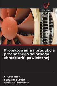Projektowanie i produkcja przenośnego solarnego chlodziarki powietrznej cover