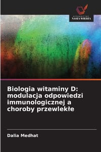 Biologia witaminy D: modulacja odpowiedzi immunologicznej a choroby przewlekle cover