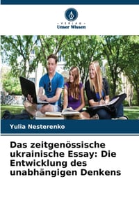 Das zeitgenössische ukrainische Essay: Die Entwicklung des unabhängigen Denkens cover
