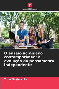 O ensaio ucraniano contemporâneo: a evolução do pensamento independente cover