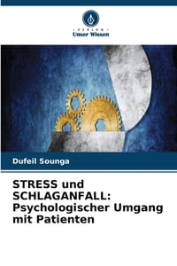 STRESS und SCHLAGANFALL: Psychologischer Umgang mit Patienten cover