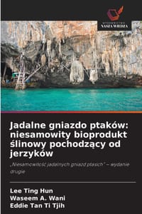 Jadalne gniazdo ptaków: niesamowity bioprodukt ślinowy pochodzący od jerzyków cover