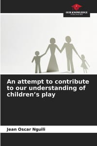 An attempt to contribute to our understanding of children's play cover