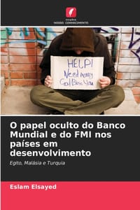 O papel oculto do Banco Mundial e do FMI nos países em desenvolvimento cover