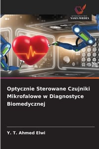 Optycznie Sterowane Czujniki Mikrofalowe w Diagnostyce Biomedycznej cover
