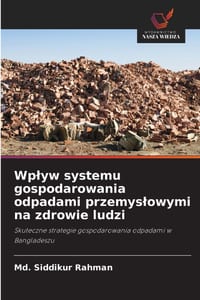Wplyw systemu gospodarowania odpadami przemyslowymi na zdrowie ludzi cover