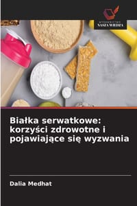 Bialka serwatkowe: korzyści zdrowotne i pojawiające się wyzwania cover