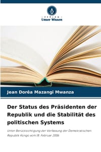 Der Status des Präsidenten der Republik und die Stabilität des politischen Systems cover