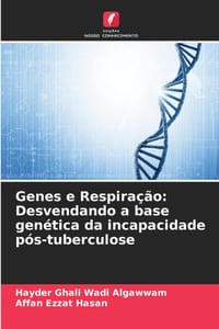 Genes e Respiração: Desvendando a base genética da incapacidade pós-tuberculose cover