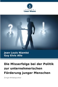 Die Misserfolge bei der Politik zur unternehmerischen Förderung junger Menschen cover