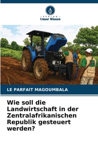 Wie soll die Landwirtschaft in der Zentralafrikanischen Republik gesteuert werden? cover