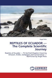 REPTILES OF ECUADOR - The Complete Scientific Journey cover