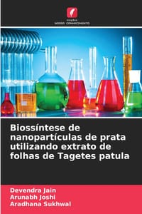 Biossíntese de nanopartículas de prata utilizando extrato de folhas de Tagetes patula cover
