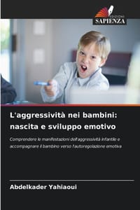 L'aggressività nei bambini: nascita e sviluppo emotivo cover