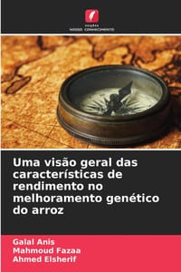 Uma visão geral das características de rendimento no melhoramento genético do arroz cover