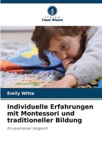 Individuelle Erfahrungen mit Montessori und traditioneller Bildung cover