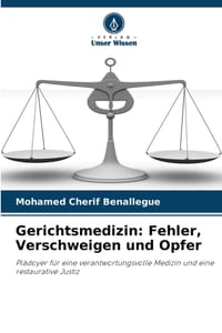 Gerichtsmedizin: Fehler, Verschweigen und Opfer cover