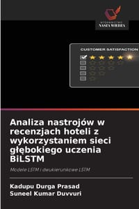 Analiza nastrojów w recenzjach hoteli z wykorzystaniem sieci glębokiego uczenia BiLSTM cover
