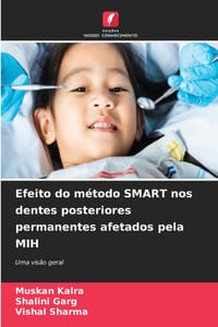 Efeito do método SMART nos dentes posteriores permanentes afetados pela MIH cover