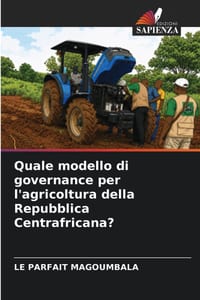 Quale modello di governance per l'agricoltura della Repubblica Centrafricana? cover