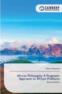 African Philosophy: A Pragmatic Approach to African Problems cover