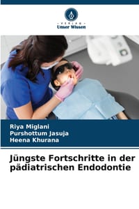 Jüngste Fortschritte in der pädiatrischen Endodontie cover