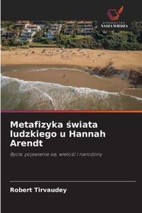 Metafizyka świata ludzkiego u Hannah Arendt cover
