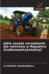 Jakie zasady zarządzania dla rolnictwa w Republice Środkowoafrykańskiej? cover