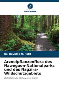 Arzneipflanzenflora des Nawegaon-Nationalparks und des Nagzira-Wildschutzgebiets cover