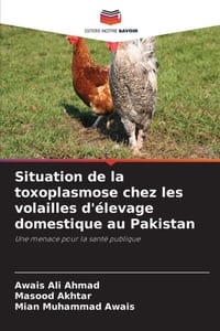 Situation de la toxoplasmose chez les volailles d'élevage domestique au Pakistan cover
