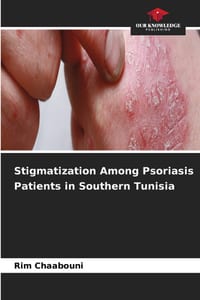 Stigmatization Among Psoriasis Patients in Southern Tunisia cover