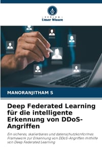 Deep Federated Learning für die intelligente Erkennung von DDoS-Angriffen cover