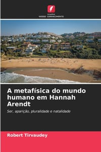 A metafísica do mundo humano em Hannah Arendt cover