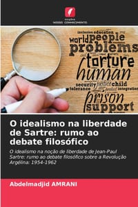 O idealismo na liberdade de Sartre: rumo ao debate filosófico cover