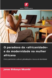 O paradoxo da africanidade e da modernidade na mulher africana cover
