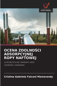 Ocena ZdolnoŚci Adsorpcyjnej Ropy Naftowej cover