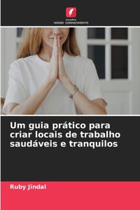 Um guia prático para criar locais de trabalho saudáveis e tranquilos cover