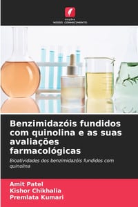 Benzimidazóis fundidos com quinolina e as suas avaliações farmacológicas cover