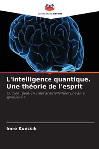 L'intelligence quantique. Une théorie de l'esprit cover