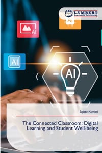 The Connected Classroom: Digital Learning and Student Well-being cover