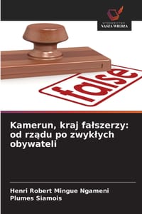 Kamerun, kraj falszerzy: od rządu po zwyklych obywateli cover