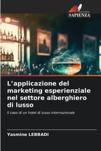 L'applicazione del marketing esperienziale nel settore alberghiero di lusso cover
