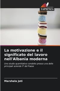 La motivazione e il significato del lavoro nell'Albania moderna cover