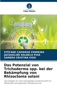 Das Potenzial von Trichoderma spp. bei der Bekämpfung von Rhizoctonia solani cover