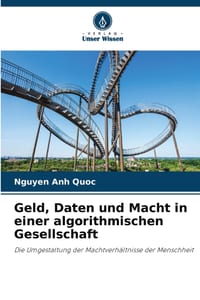 Geld, Daten und Macht in einer algorithmischen Gesellschaft cover