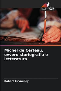 Michel de Certeau, ovvero storiografia e letteratura cover